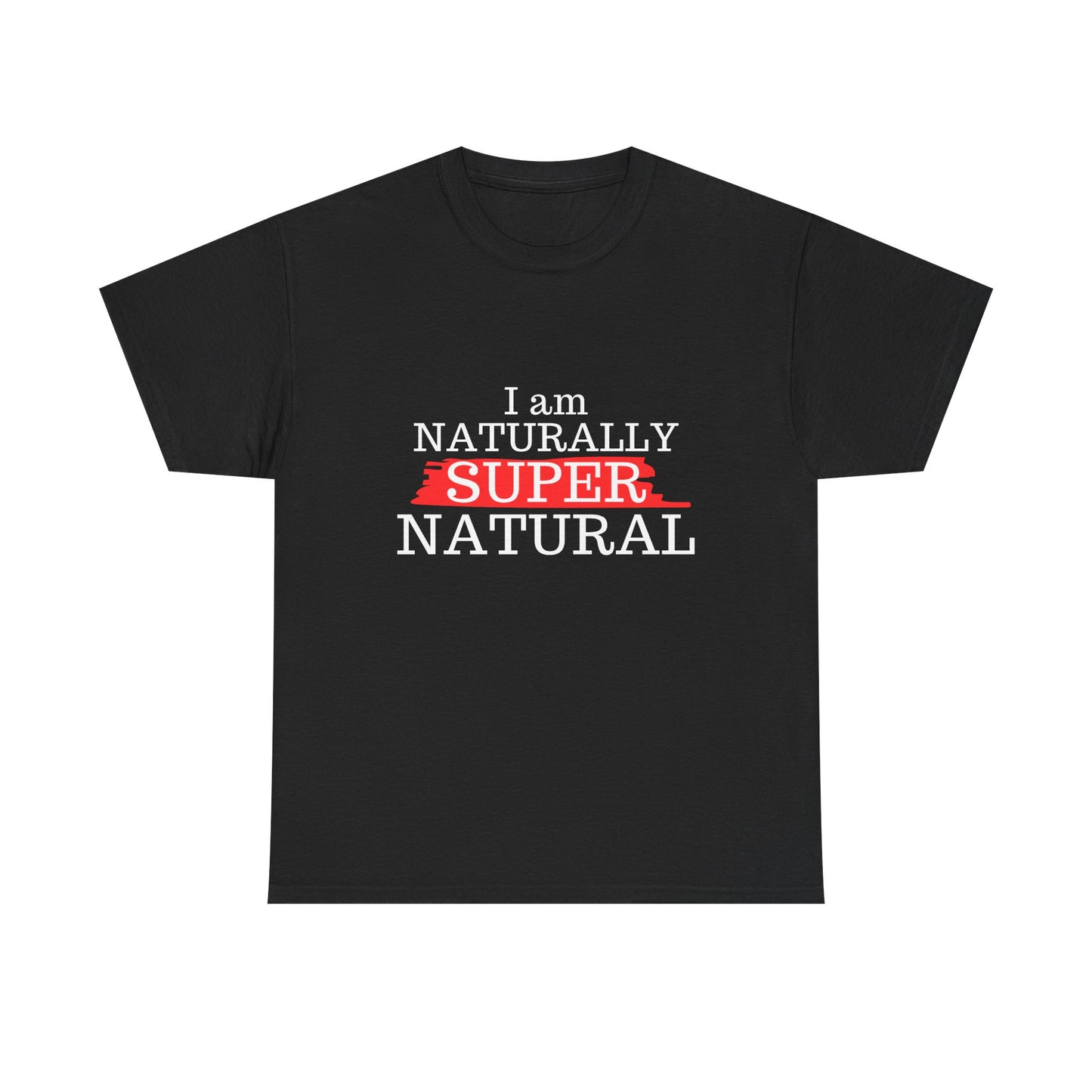 I Am Naturally Supernatural Cotton Tee