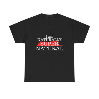 I Am Naturally Supernatural Cotton Tee