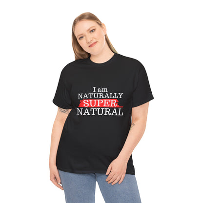 I Am Naturally Supernatural Cotton Tee